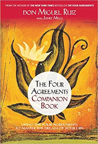 The Four Agreements Companion Book