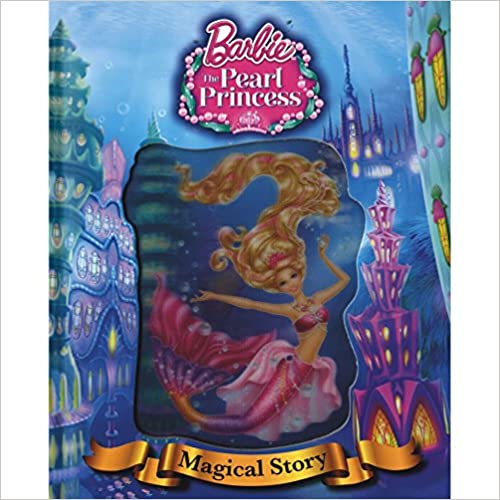 Barbie The Pearl Princess Magical Story - Hardcover