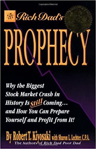 Rich Dad's Prophecy by Sharon L. Lechter Robert T. Kiyosaki