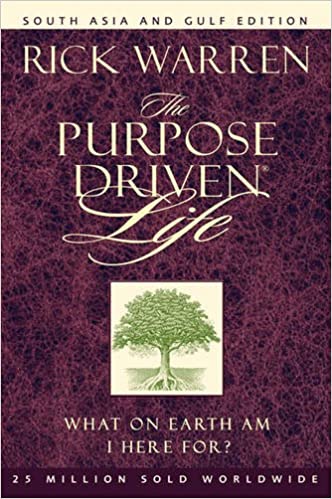 The Purpose Driven Life: What on Earth Am I Here For?