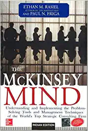 The mckinsey mind by Ethan M. Rasiel |Paul N. Friga