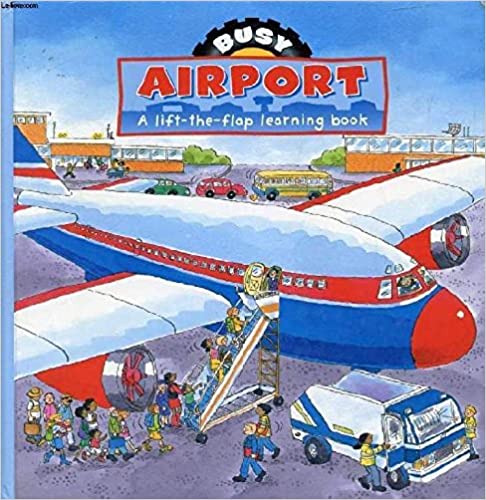 Busy Airport: A LIft-the-Flap Learning Book (Hardcover)