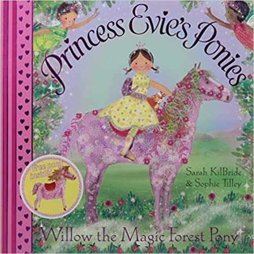 Willow the Magic Forest Pony (Princess Evie) Paperback – Picture Book