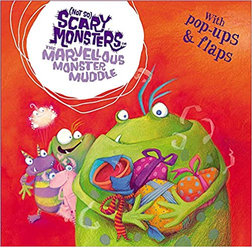Marvellous Monster Muddle ((Not So) Scary Monsters) (With Pop Up & Lift The Flap Book)