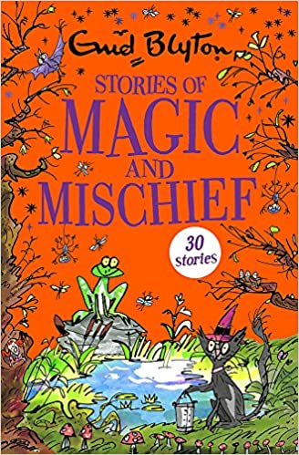 Stories of magic and mischief by Enid Blyton