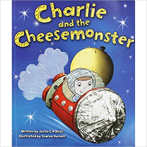 Cupcake Story Book Charlie and the Cheesemonster by Justin C H Birch