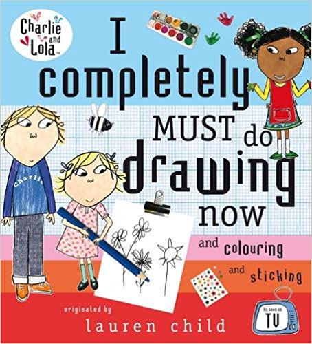 I Completely Must Do Drawing Now (Charlie and Lola)
