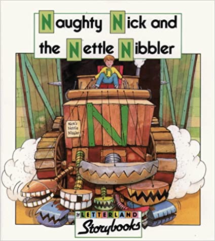 Naughty Nick and the Nettle Nibbler (Letterland Storybooks)