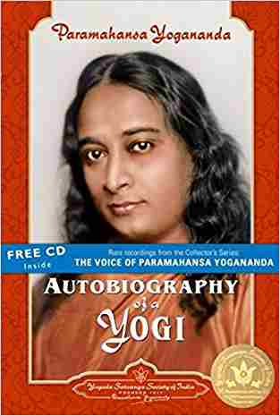 Autobiography of a yogi by Paramahansa Yogananda