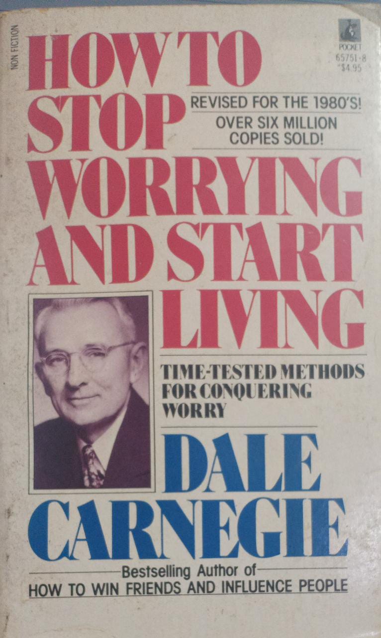 How to Stop Worrying and Start Living
