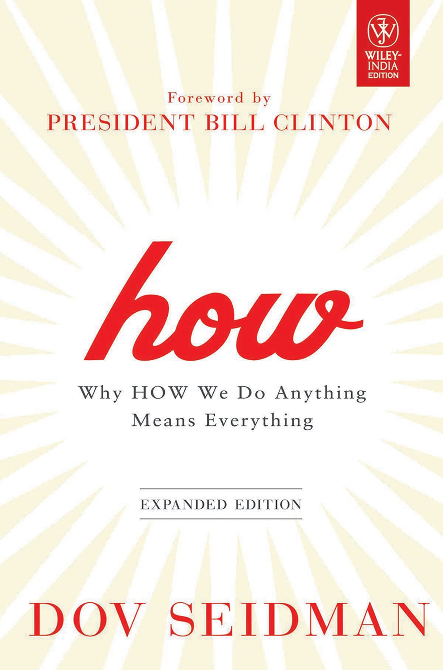 How: Why How We Do Anything Means Everything by Dov Seidman