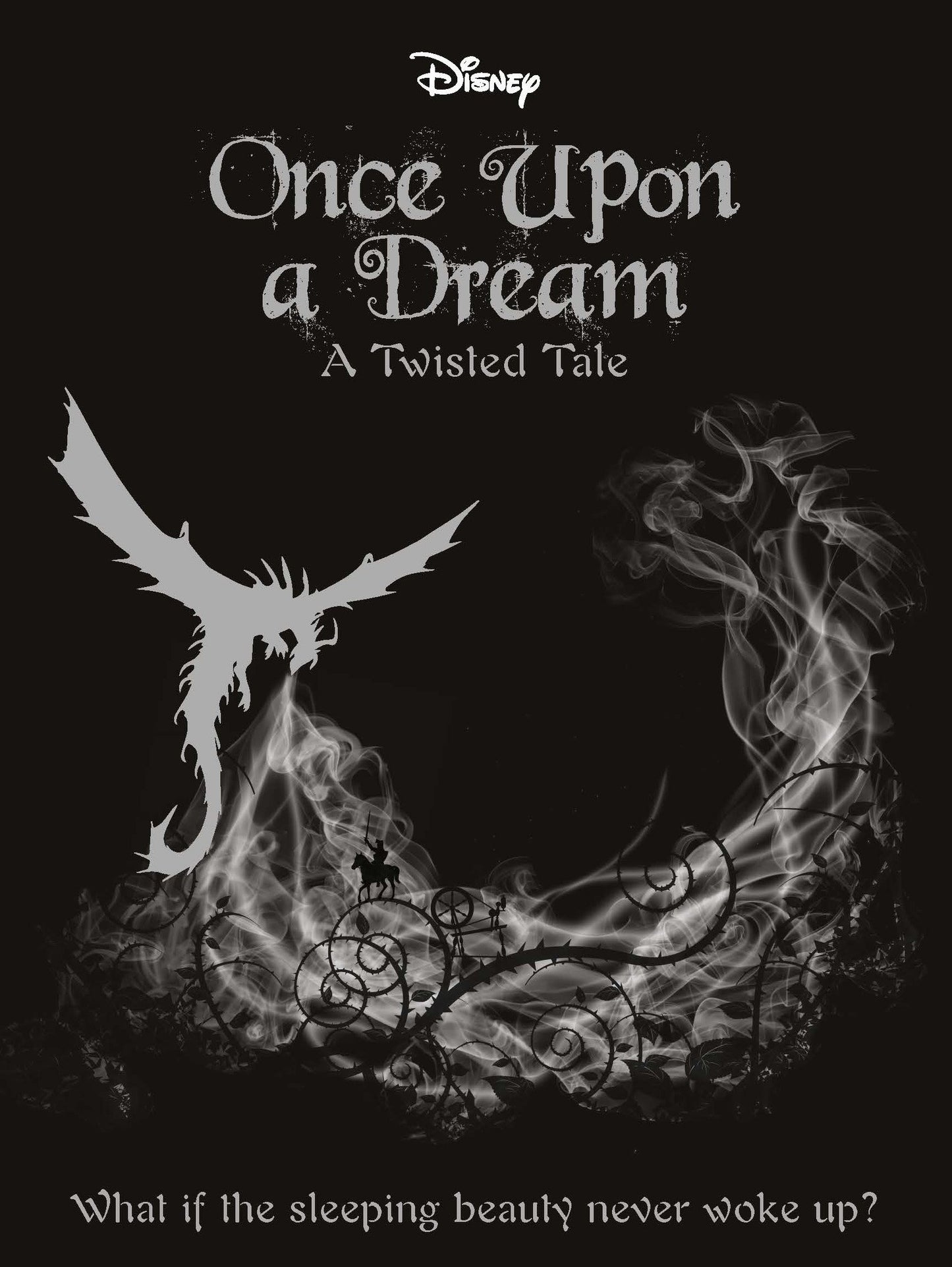 Disney Once Upon a Dream: A Twisted Tale, What If the Sleeping Beauty Never Woke Up?