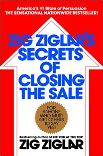 Zig Ziglar's Secrets of Closing the Sale