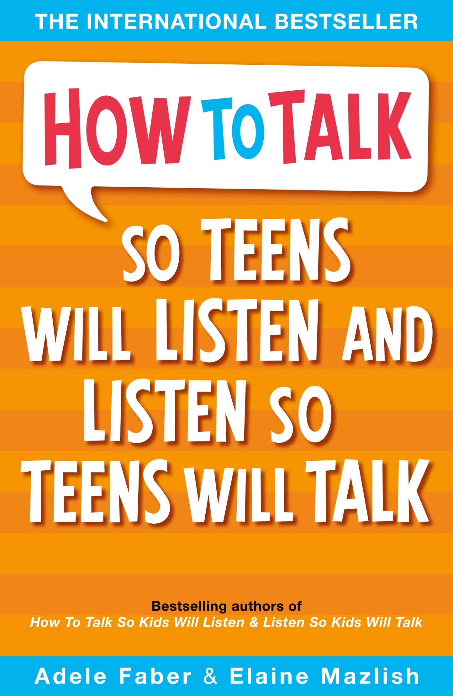 How To Talk So Teens Will Listen And Listen So Teens Will Talk