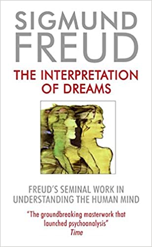 Sigmund Freud’s The Interpretation of Dreams