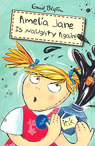 Amelia jane is naughty again by ENID BLYTON