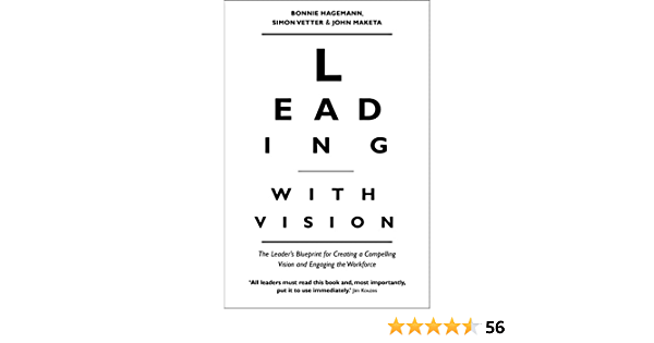Leading with Vision: The Leader's Blueprint for Creating a Compelling Vision and Engaging the WorkforceLeading with Vision: The Leader's Blueprint for Creating a Compelling Vision and Engaging the Workforce