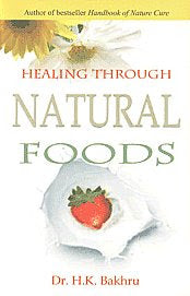 Healing Through Natural Foods