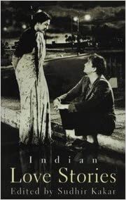 Indian Love Stories by Sudhir Kakar