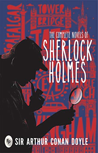 The complete novels of sherlock holmes by Arthur Conan Doyl