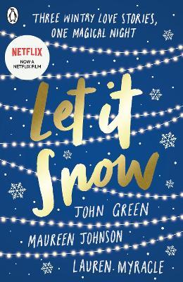 Let it snow by John Green| Maureen Johnson| Lauren Myracle