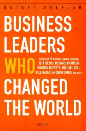 Business leaders who changed the world by Kateri Drexler