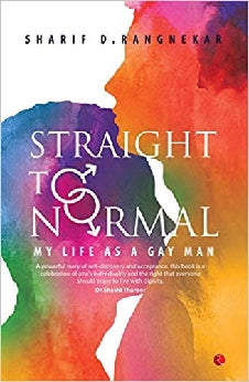 Straight to Normal: My Life as a Gay Man (RARE BOOKS)