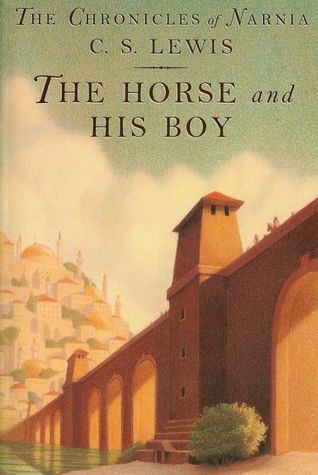 The Horse and His Boy: Book 3 (The Chronicles of Narnia)