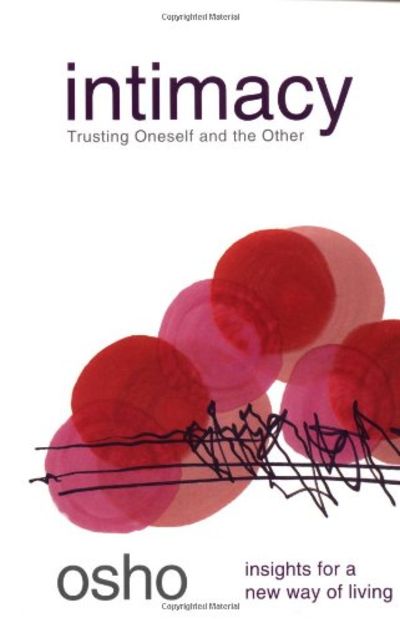 Intimacy (Insights for a New Way of Living) by Osho