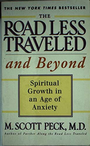 The Road Less Travelled And Beyond: Spiritual Growth in an Age of Anxiety (RARE BOOKS)