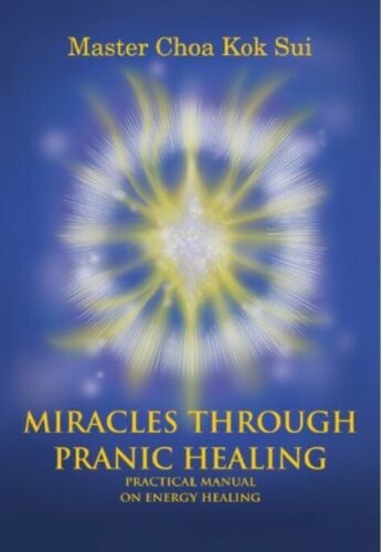 Miracles through Pranic Healing (RARE BOOKS)