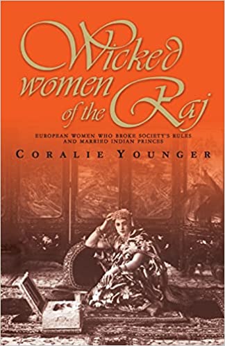 Wicked Women Of The Raj