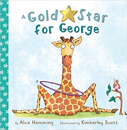A Gold Star for George (George the Giraffe and Friends)