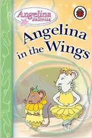 Angelina Ballerina: Angelina in the Wings (HARDCOVER)