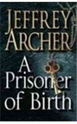 A prisoner of birth by Jeffrey Archer