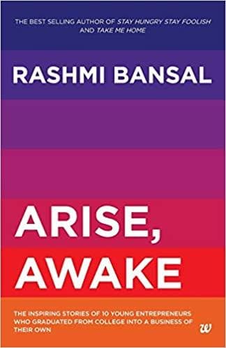 Arise, Awake by Rashmi Bansal
