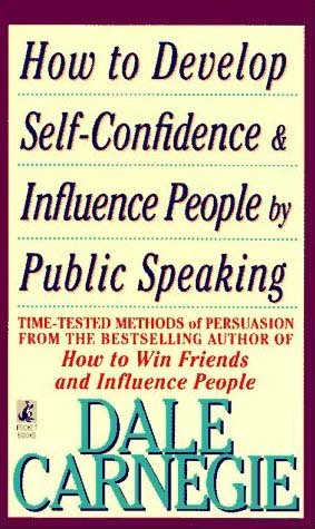 How to develop self-confidence & influence people by public speaking by Dale Carnegie