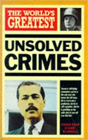 The World's Greatest Unsolved Crimes by Roger Boar Nigel Blundell