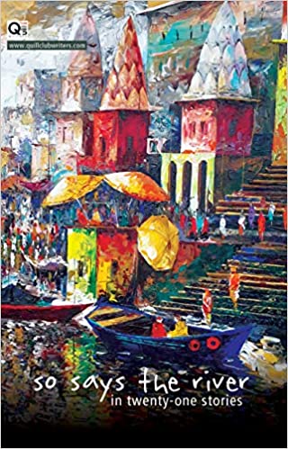 So Says The River: In Twenty-One Stories (RARE BOOKS)