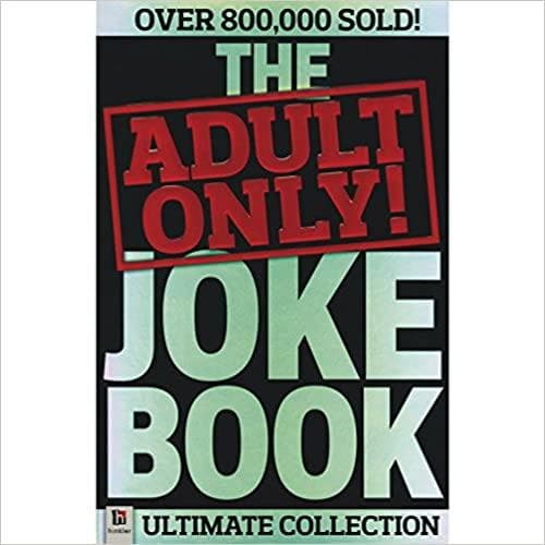 Adult Only Joke Book (Adult Only Jokes)