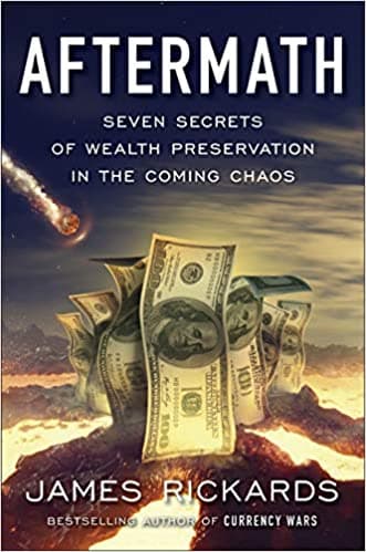 Aftermath: Seven Secrets of Wealth Preservation in the Coming Chaos