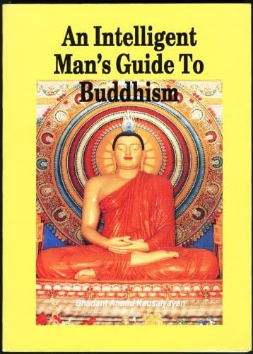 An Intelligent Man's Guide to Buddhism (RARE BOOKS)