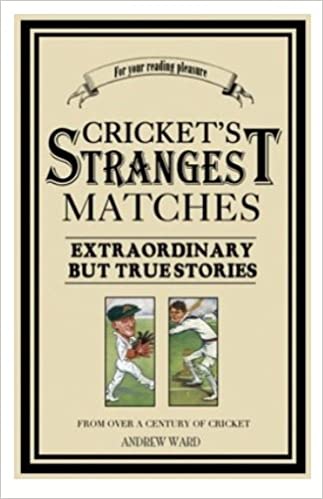 Cricket's Strangest Matches