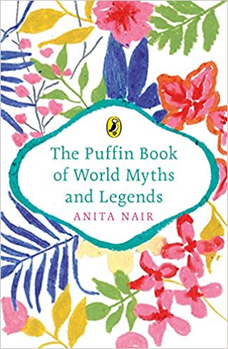 The Puffin Book of World Myths and Legends