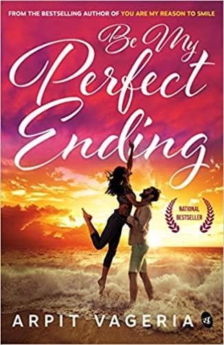 Be My Perfect Ending by Arpit Vageria
