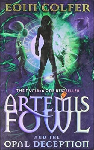 Artemis fowl and the opal deception by Eoin Colfer