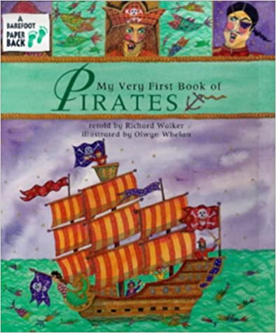A BAREFOOT PAPER BACK My Very First Book of Pirates