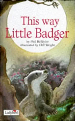 This Way Little Badger (HARDCOVER)