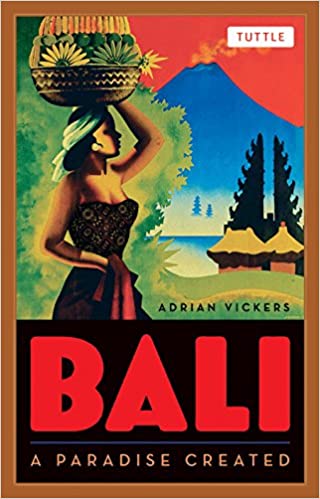 Bali: A Paradise Created (RARE BOOKS)