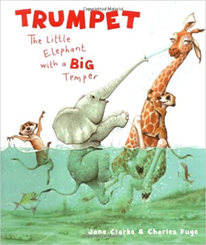 Trumpet: The Little Elephant with a Big Temper